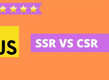 Server-side rendering (SSR) & Client-side rendering (CSR) ?